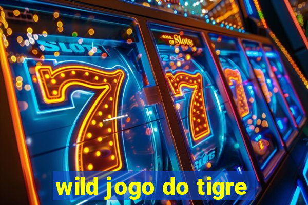 wild jogo do tigre