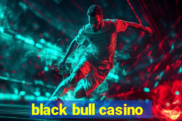 black bull casino