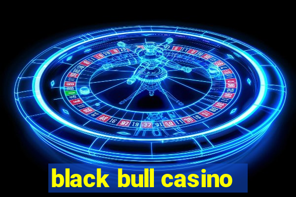 black bull casino