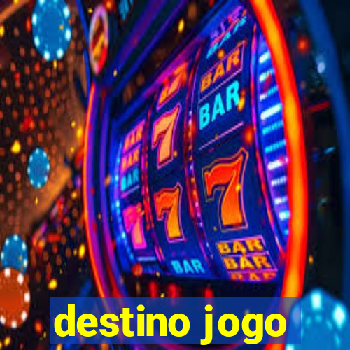 destino jogo