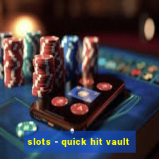 slots - quick hit vault