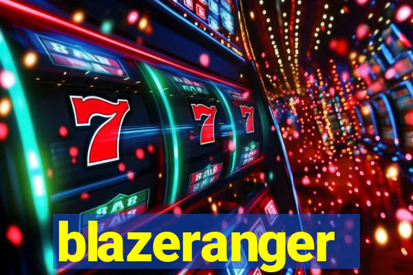 blazeranger