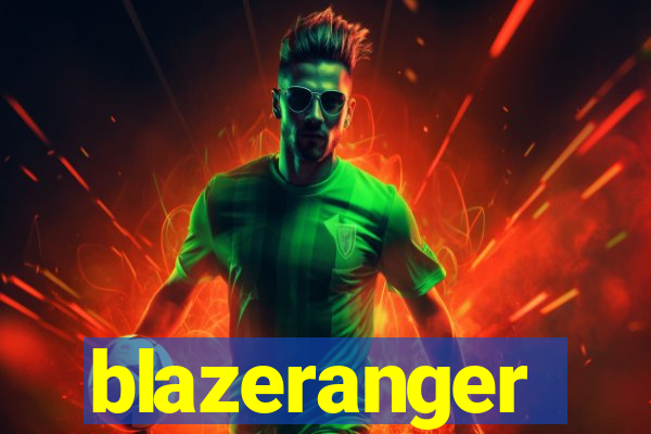 blazeranger