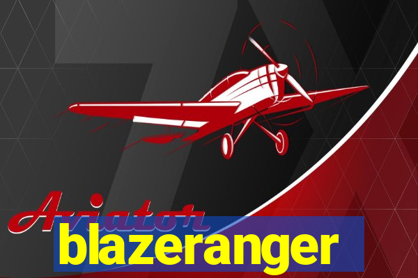 blazeranger