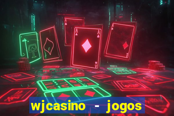 wjcasino - jogos slots premium