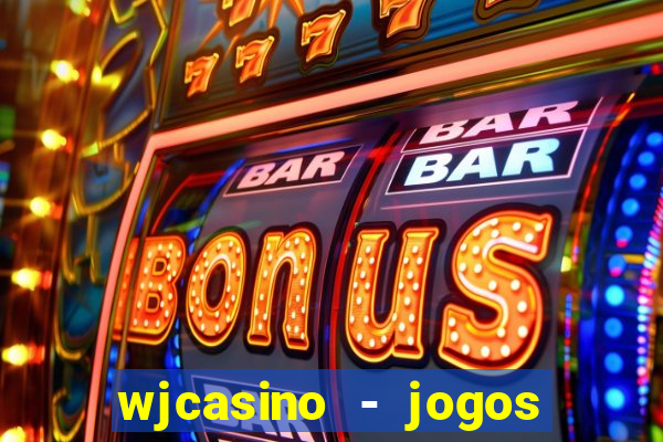 wjcasino - jogos slots premium