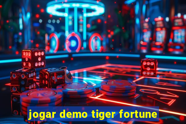 jogar demo tiger fortune