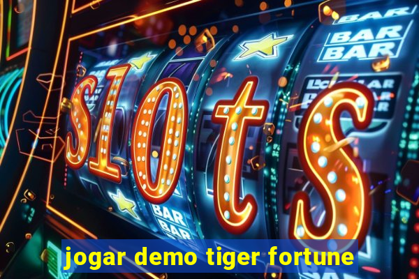 jogar demo tiger fortune