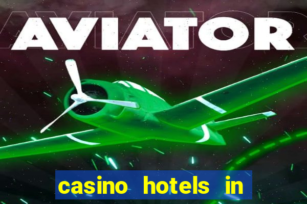 casino hotels in las vegas