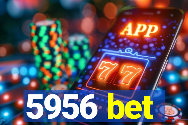 5956 bet