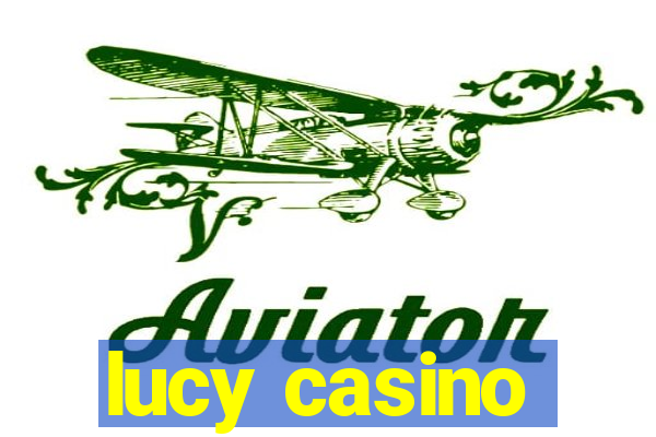 lucy casino