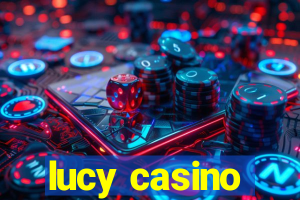 lucy casino