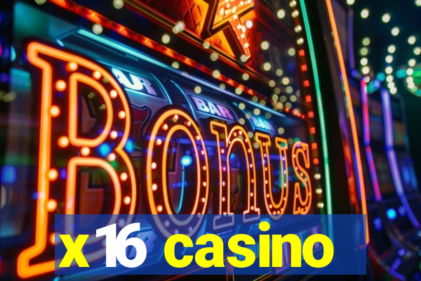 x16 casino