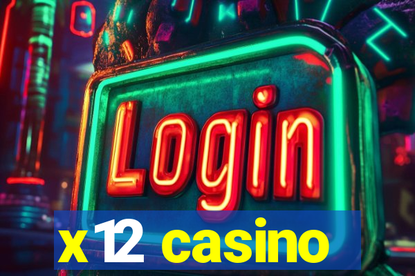 x12 casino