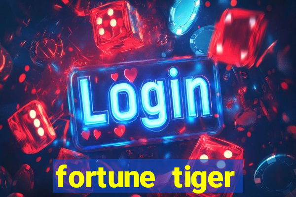 fortune tiger dinheiro gratis