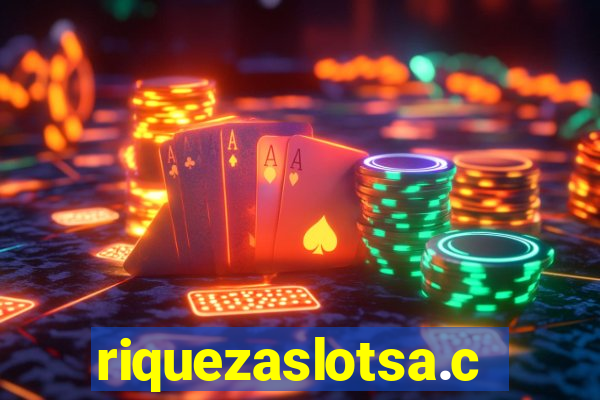 riquezaslotsa.com