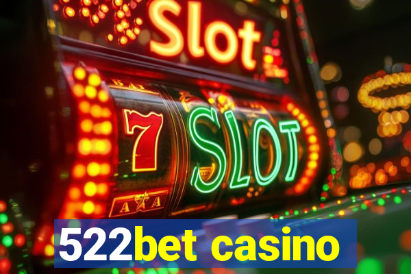 522bet casino