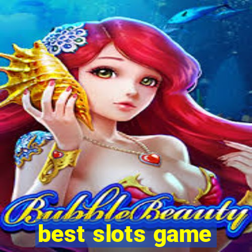 best slots game