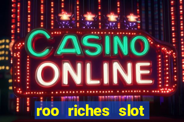 roo riches slot free play