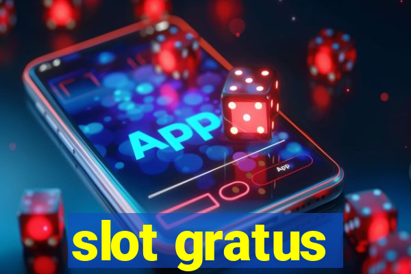 slot gratus