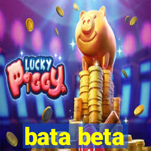 bata beta