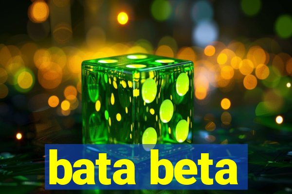 bata beta