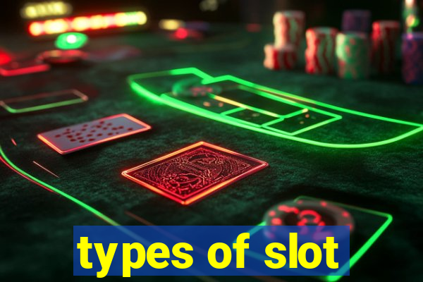 types of slot