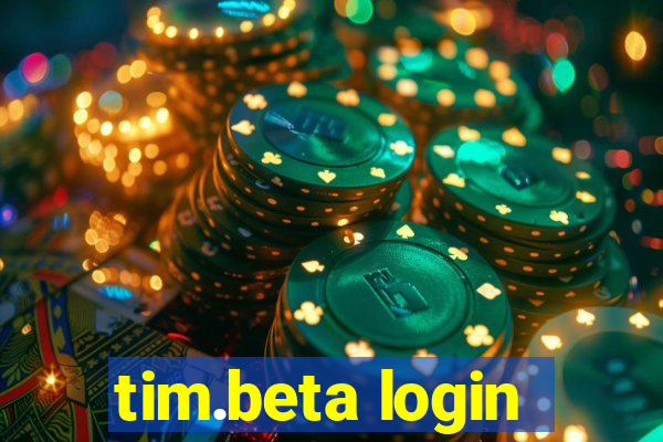 tim.beta login