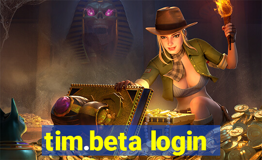 tim.beta login