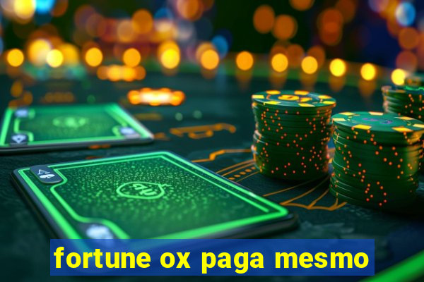 fortune ox paga mesmo