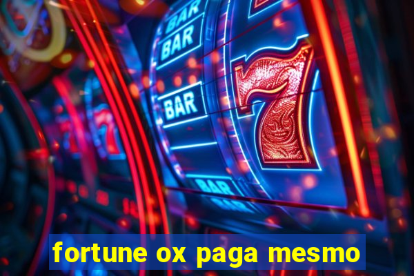 fortune ox paga mesmo