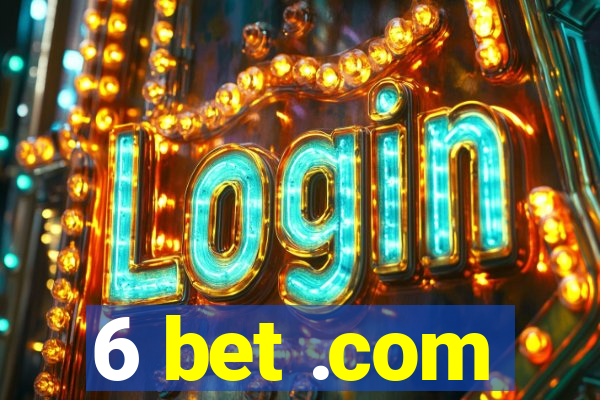 6 bet .com