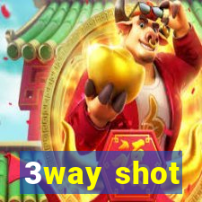 3way shot