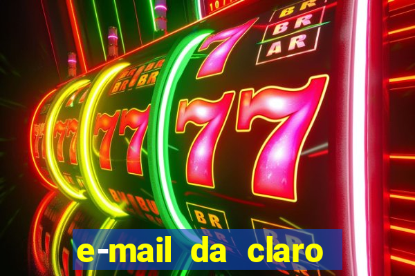 e-mail da claro para enviar comprovante de pagamento