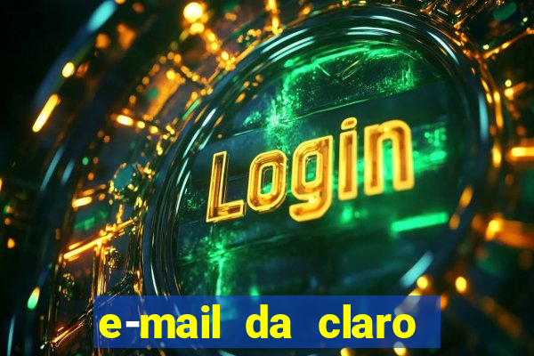 e-mail da claro para enviar comprovante de pagamento