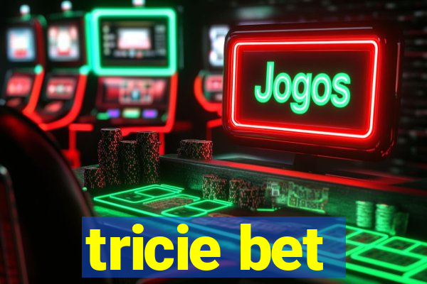 tricie bet