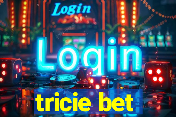 tricie bet