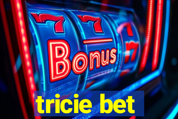 tricie bet