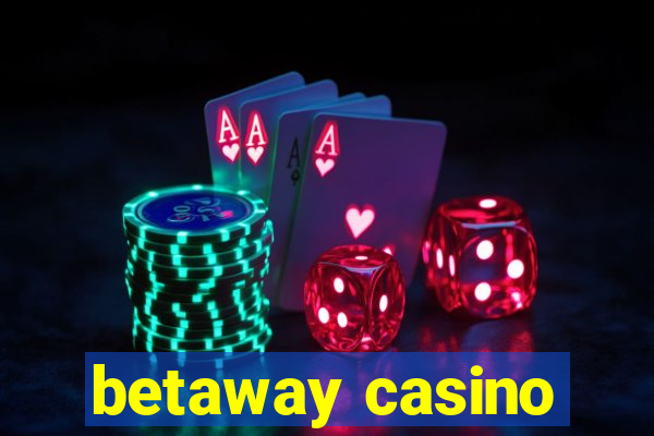 betaway casino