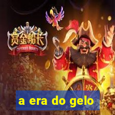 a era do gelo