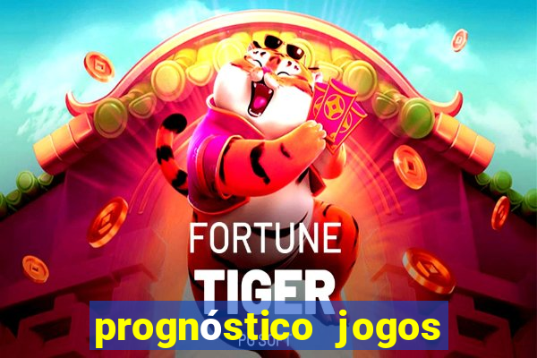 prognóstico jogos de hoje