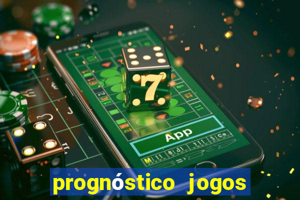 prognóstico jogos de hoje