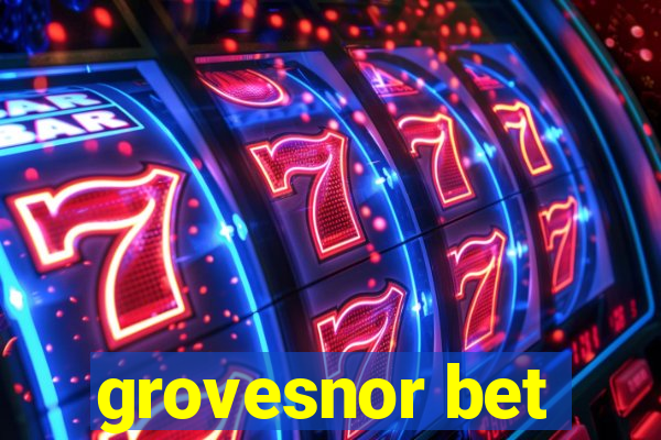 grovesnor bet