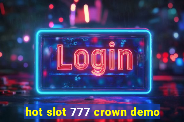 hot slot 777 crown demo