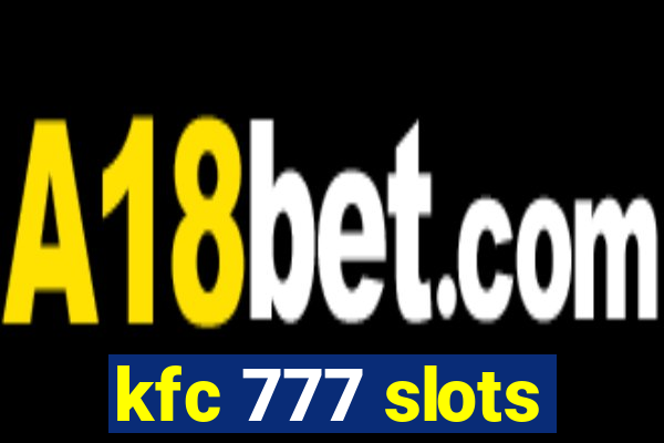 kfc 777 slots