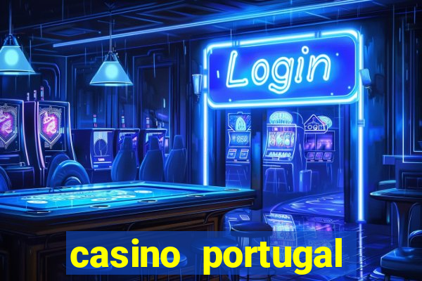 casino portugal fortune tiger