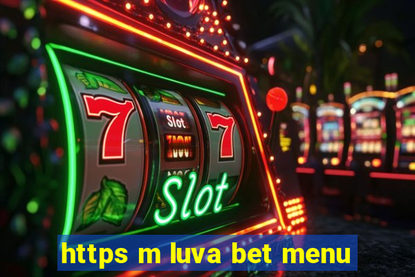 https m luva bet menu