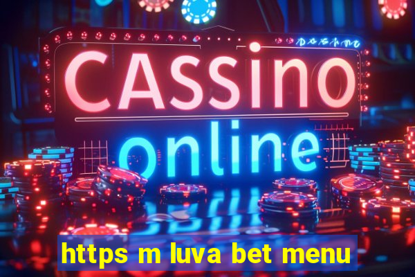 https m luva bet menu