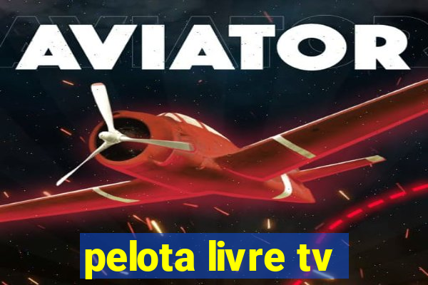 pelota livre tv