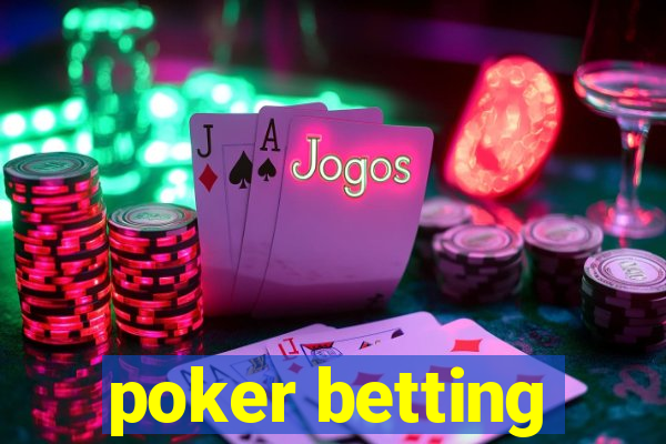 poker betting